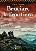Cover: Bruciare la frontiera - Universale economica. Ragazzi;Feltrinelli
