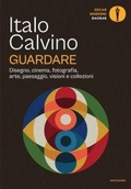 Cover: Guardare. Disegno, cinema, fotografia, arte, paesaggio, visioni e collezioni - Oscar baobab. Moderni;Mondadori