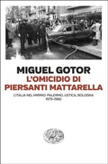 Cover: L' omicidio di Piersanti Mattarella. L'Italia nel mirino: Palermo, Ustica, Bologna (1979-1980) - Einaudi. Passaggi;Einaudi