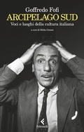 Cover: Arcipelago Sud. Voci e luoghi della cultura italiana - Scintille;Feltrinelli