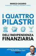 Cover: I 4 pilastri dell'indipendenza finanziaria. Tutto quello che ho imparato sulla gestione del denaro e come mi ha reso finanziariamente libero - Hoepli