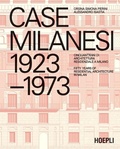 Cover: Case milanesi. 1923-1973. Cinquant'anni di architettura residenziale a Milano. Ediz. italiana e inglese - Hoepli