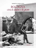 Cover: Bologna citt&agrave; di mura e di porte - Minerva Edizioni (Bologna)