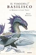 Cover: Il viaggio del Basilisco. Le memorie di Lady Trent - Fenici;Armenia