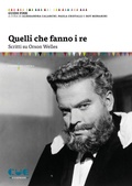 Cover: Quelli che fanno i re. Scritti su Orson Welles - Cue Press