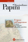 Cover: Il riposo dell'imperatore. L''otium' da Augusto alla tarda antichit&agrave; - Biblioteca storica Laterza;Laterza