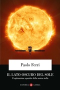 Cover: Il lato oscuro del Sole. L'esplorazione spaziale della nostra stella - Economica Laterza;Laterza