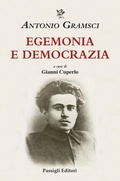 Cover: Egemonia e democrazia - Biblioteca Passigli;Passigli