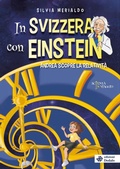Cover: In Svizzera con Einstein. Andrea scopre la relativit&agrave; - Scienza in viaggio;edizioni Dedalo