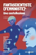 Cover: Fantascientiste (femministe)&iquest;. Una costellazione - Fantascienza Resistente;Delos Digital