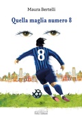 Cover: Quella maglia numero 8 - Costellazione Cupido;Felici