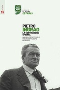 Cover: La Costituzione sfidata. Discorsi e scritti scelti sulla Costituzione (1979-2002) - Carte Pietro Ingrao;Futura Editrice