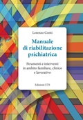 Cover: Manuale di riabilitazione psichiatrica. Strumenti e interventi in ambito familiare, clinico e lavorativo - Compendium academicum;Edizioni ETS