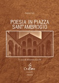 Cover: Poesia in piazza Sant'Ambrogio - La collana incontri;Stampa 2009