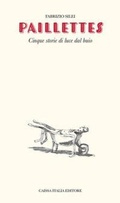 Cover: Paillettes. Cinque storie di luce dal buio - Caissa Italia
