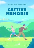 Cover: Cattive memorie - Narrativa San Paolo ragazzi;San Paolo Edizioni