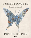 Cover: Insectopolis. Una storia naturale - Prospero's books. Extra;Tunu&eacute;