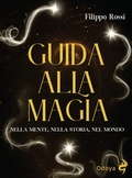 Cover: Guida alla magia. Nella mente, nella storia, nel mondo - Odoya library;Odoya