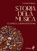 Cover: Storia della musica. Classico e romanticismo - Odoya library;Odoya