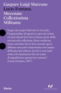 Cover: Lucio Fontana. Mecenate collezionista militante. Ediz. italiana e inglese - Pesci rossi;Electa