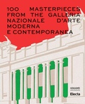 Cover: 100 Masterpieces from the Galleria Nazionale d'Arte Moderna e Contemporanea - ELECTA