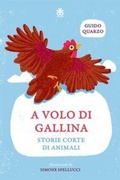 Cover: A volo di gallina. Storie corte di animali - I narratori;Sinnos
