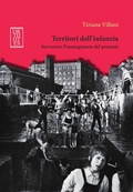 Cover: Territori dell'infanzia. Sovvertire l'immaginario del presente - Ecologia politica;Orthotes
