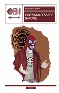 Cover: Potevamo essere Rapone - Frecce;Augh!
