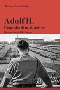Cover: Adolf H. Biografia di un dittatore - Alphateca
