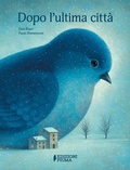 Cover: Dopo l'ultima citt&agrave; - Illustrati;Edizioni Piuma