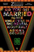 Cover: Did You get Married to Her when I was in the Mental Hospital? (ZamaShort, #12) - STORYTIME