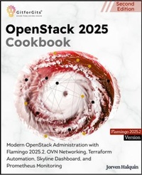 Enlarge image Cover: OpenStack 2025 Cookbook, Second Edition - GitforGits