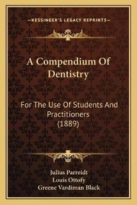 Abbildung von: A Compendium Of Dentistry - Kessinger Publishing