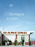 Cover: Franco Pinna. Sardegna a colori. Fotografie recuperate 1953-1967. Ediz. italiana e inglese - Nomos Edizioni