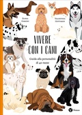 Cover: Vivere con i cani. Guida alla personalit&agrave; di 40 razze - Nomos illustrati;Nomos Edizioni