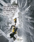 Cover: Soccorso Alpino della Guardia di Finanza. Una via lunga 60 anni - Giunti Editore