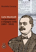 Cover: Carlo Monticelli tra giornalismo e impegno civile (1857-1913) - Storie nella storia;Alba Edizioni