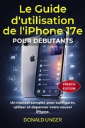 Cover: Le Guide d'utilisation de l'iPhone 17e pour d&eacute;butants - TechSavy Arena