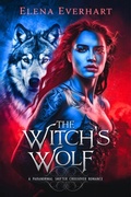 Cover: The Witch's Wolf : A Paranormal Shifter Crossover Romance - Elena Everhart