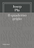 Cover: Il quaderno grigio - Di l&agrave; dal fiume e tra gli alberi;Edizioni Settecolori (Milano)