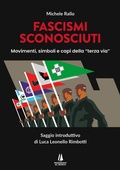 Cover: Fascismi sconosciuti. Movimenti, simboli e capi della "terza via" - Passaggio al Bosco