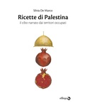 Cover: Ricette di Palestina. Il cibo narrato dai territori occupati - Fuori collana;effequ