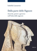 Cover: Dalla parte delle Signore. Autorit&agrave;, potere e governo nell'Italia delle signorie (1300-1530 ca.) - Storia delle donne e di genere;Viella