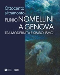 Cover: Ottocento al tramonto. Plinio Nomellini a Genova. Tra modernit&agrave; e simbolismo - Sagep cataloghi;SAGEP