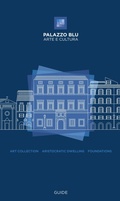 Cover: Palazzo Blu. Arte e cultura. Guide. Art collection, aristocratic dwelling, foundations - Arte;Pacini Editore