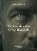 Cover: Non &egrave; facile essere Craig Warwick - Lombardo Edizioni