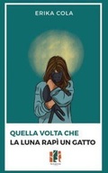 Cover: Quella volta che la luna rap&igrave; un gatto - Fox&Sparrows Edizioni
