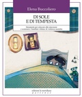 Cover: Di sole e di tempesta. Strumenti per educare alle emozioni e sostenere i bambini vittime di violenza assistita - Partenze... per educare alla pace;Edizioni La Meridiana