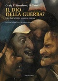 Cover: Il dio della guerra? Cosa dice la Bibbia su odio e violenza - Teologia;Marcianum Press