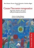 Cover: Creare l'incontro terapeutico. Esperienze cliniche e di ricerca nella psicoterapia psicoanalitica - I territori della psiche;Alpes Italia